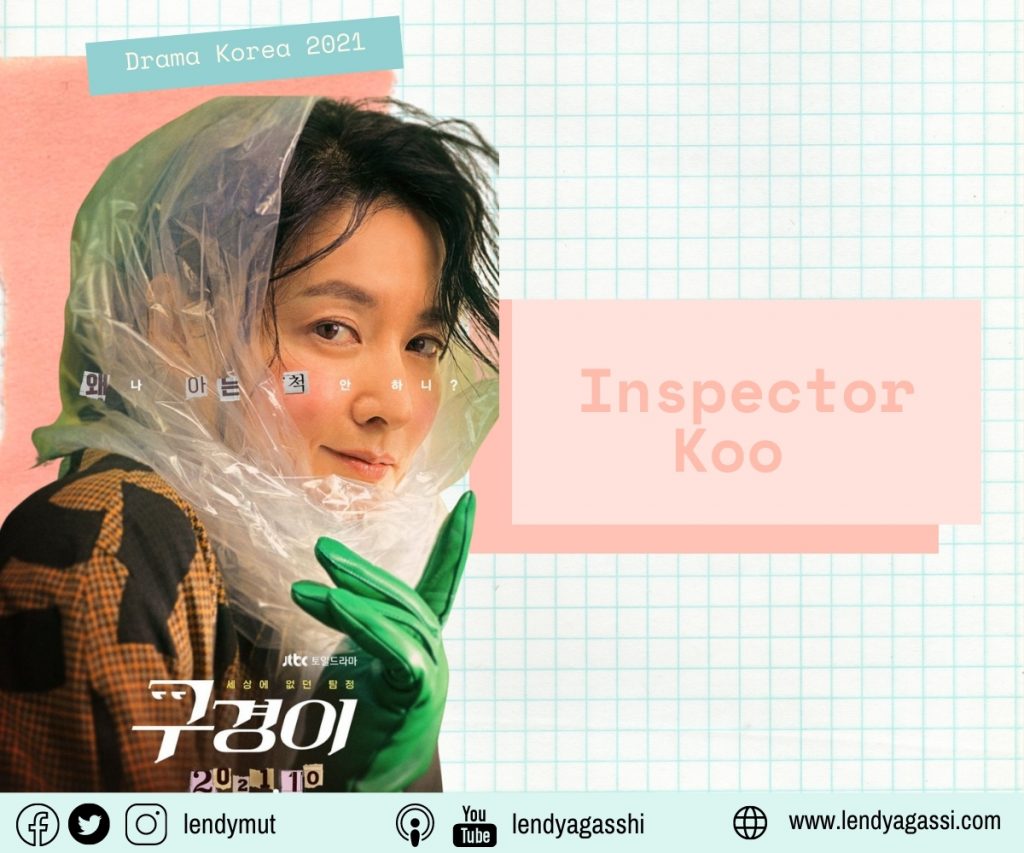 Review dan sinopsis ending drama Korea Inspector Koo Lee Young Ae