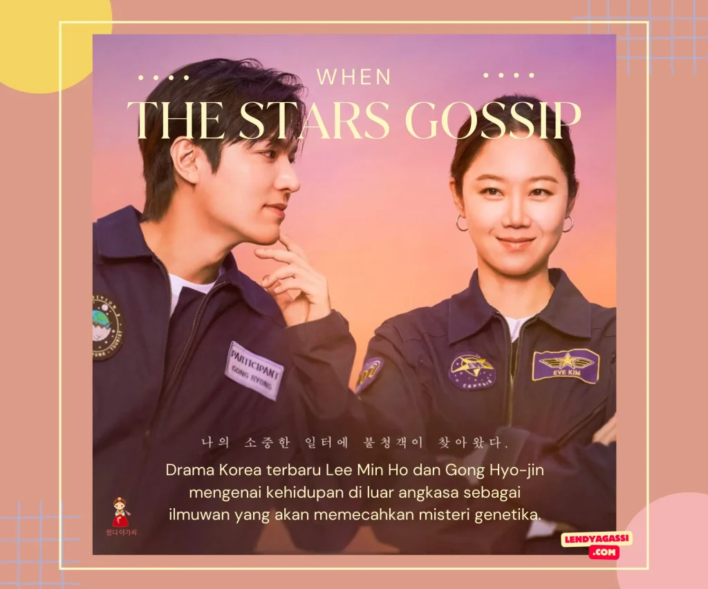 Review Sinopsis Drama When the Stars Gossip 별들에게 물어봐 2025