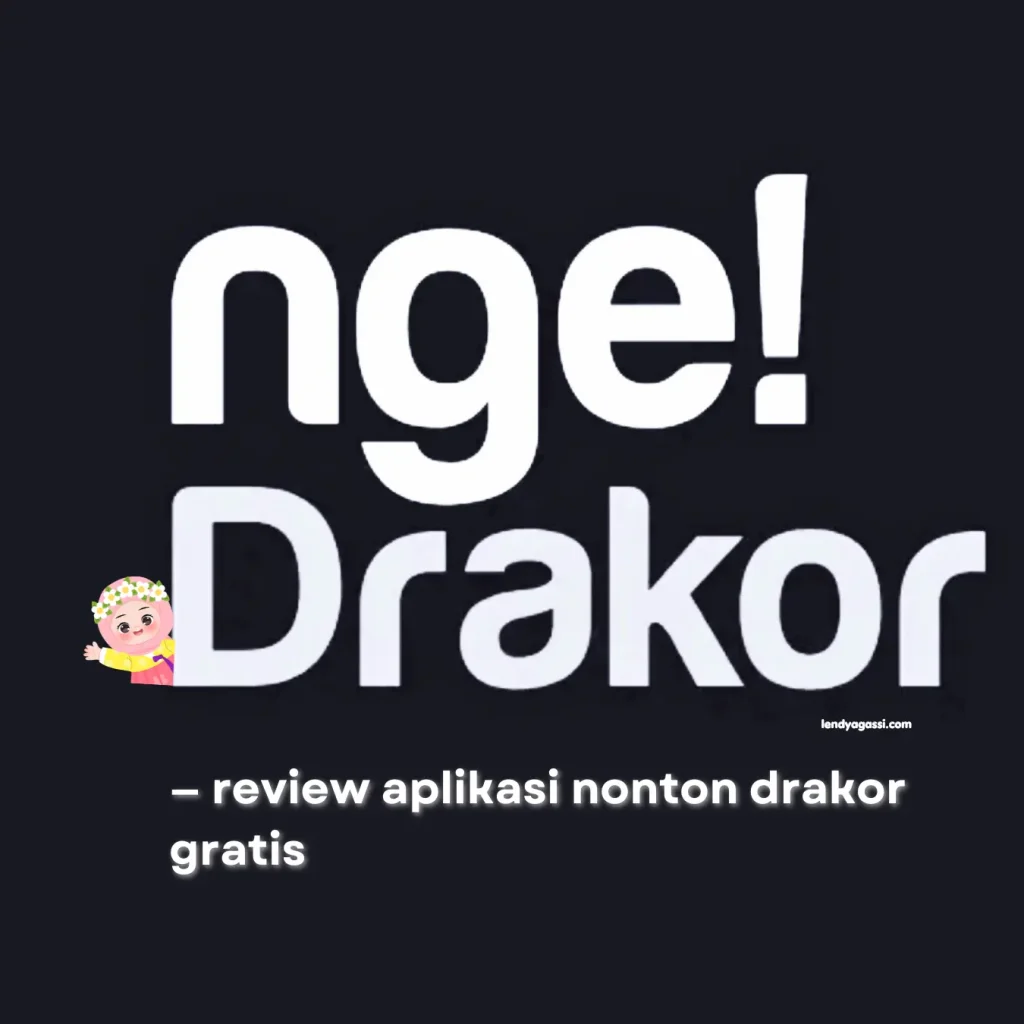 review aplikasi ngeDrakor kekurangan dan kelebihan aplikasi
